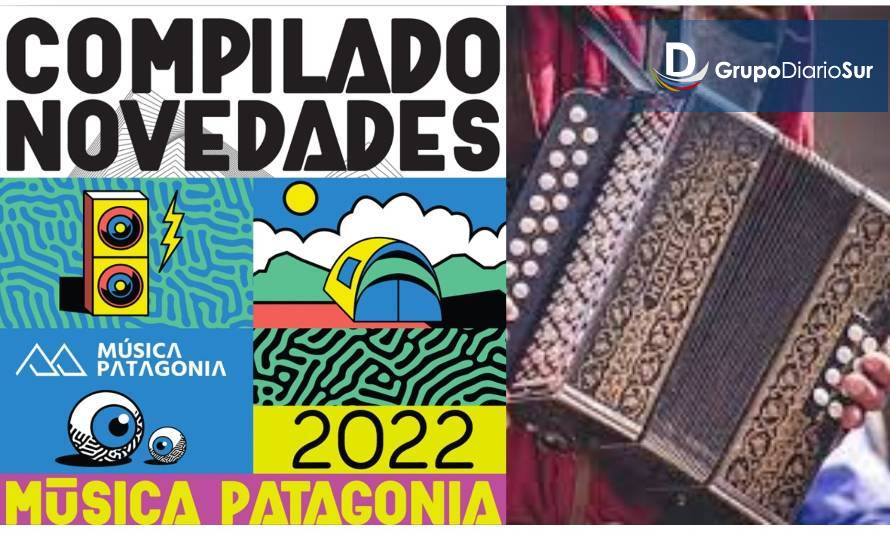 Música Patagonia la rompe con el Compilado Novedades 2022